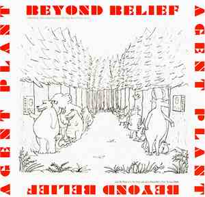 Agent Plant  - Beyond Belief / Go & Hold Your Party