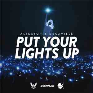 Aligator & Decaville - Put Your Lights Up