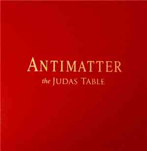 Antimatter  - The Judas Table