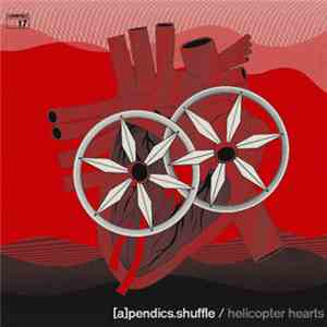 [a]pendics.shuffle - Helicopter Hearts