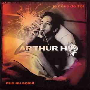 Arthur H - Je Rêve De Toi / Nue Au Soleil