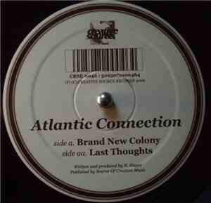 Atlantic Connection - Brand New Colony / Last Thoughts