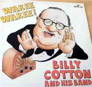 Billy Cotton and his Band - Wakee Wakee !