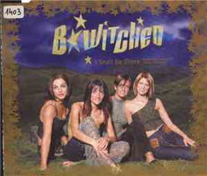 BWitched - I Shall Be There