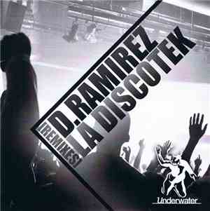 D. Ramirez - La Discotek (Remixes)