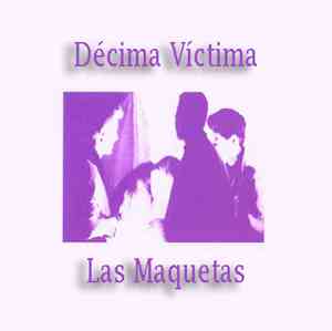 Décima Víctima - Las Maquetas