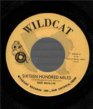 Dee Mullins - Sixteen Hundred Miles / Ballad Of A Fast Gun