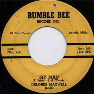 Delores Maxwell - My Man / One Of These Days