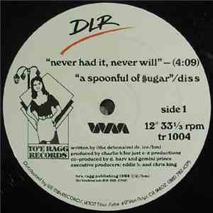DLR  - Never Had It, Never Will
