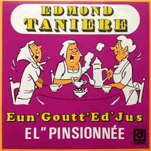 Edmond Taniere - Eun' Goutt' Ed' Jus
