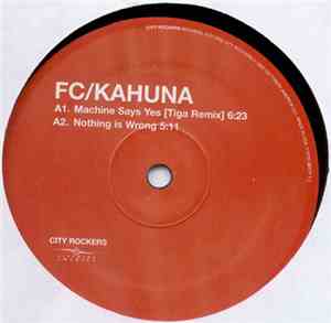 FC Kahuna - Machine Says Yes
