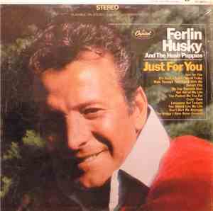 Ferlin Husky And The Hush Puppies - Just For You