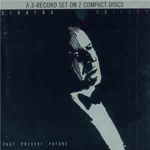 Frank Sinatra - Trilogy: Past, Present & Future