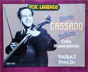 Gaspar Cassado - Performs Cello Masterpieces