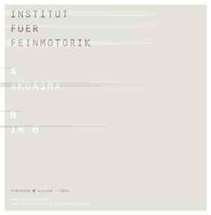 Institut Fuer Feinmotorik - Akoasma