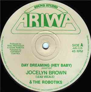 Jocelyn Brown & The Robotiks - Day Dreaming (Hey Baby)