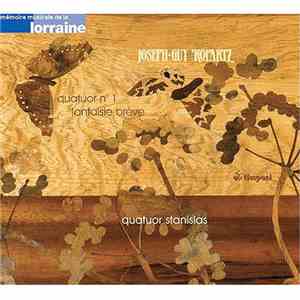 Joseph-Guy Ropartz, Quatuor Stanislas - Quatuor Nº 1 - Fantaisie Brève