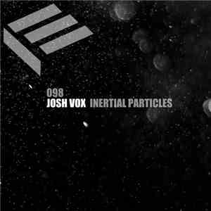 Josh Vox - Inertial Particles