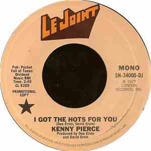 Kenny Pierce  - I Got The Hots For You