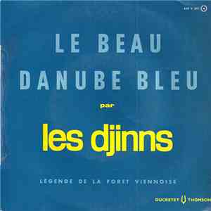 Les Djinns - Le Beau Danube Bleu