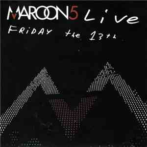 Maroon 5 - Live - Friday The 13th