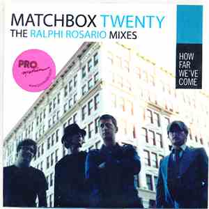 Matchbox Twenty - How Far We've Come (The Ralphi Rosario Mixes)