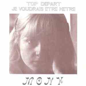 Mony - Top Depart / Je Voudrais Etre Hetre