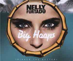 Nelly Furtado - Big Hoops (Bigger The Better)