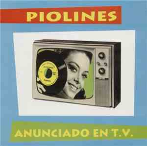 Piolines - Anunciado En T.V.