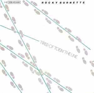 Rocky Burnette - Tired Of Toein' The Line