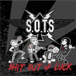S.O.T.S. - Shit Out Of Luck