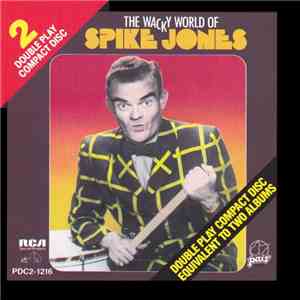 Spike Jones - The Wacky World Of Spike Jones