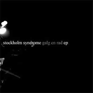 Stockholm Syndrome  - Galg En Rad EP