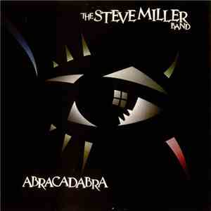 The Steve Miller Band - Abracadabra