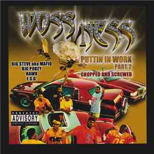 Woss Ness - Puttin In Work Part 2 Chopped And Screwed