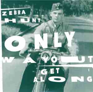 Zebra Hunt - Only Way Out / Get Along