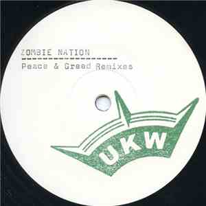 Zombie Nation - Peace & Greed Remixes