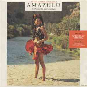 Amazulu - Too Good To Be Forgotten