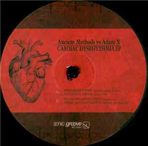 Ancient Methods Vs. Adam X - Cardiac Dysrhythmia EP