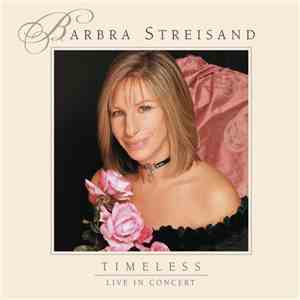 Barbra Streisand - Timeless- Live In Concert