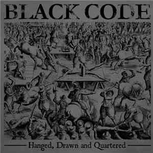 Black Code  - Hanged, Drawn And Quartered