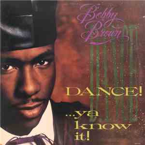 Bobby Brown - Dance!...Ya Know It!