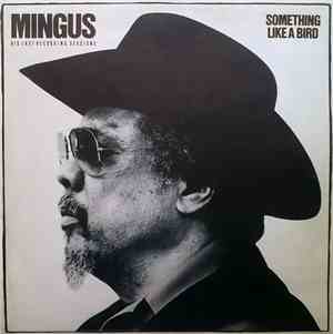 Charles Mingus - Something Like A Bird