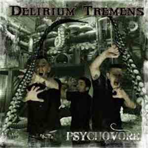 Delirium Tremens  - Psychovore