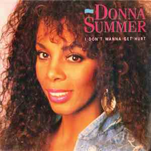 Donna Summer - I Don't Wanna Get Hurt