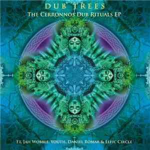 Dub Trees - The Cerronnos Dub Rituals EP