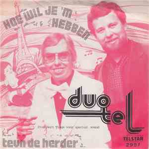 Duo Tel - Hoe Wil Je 'm Hebben