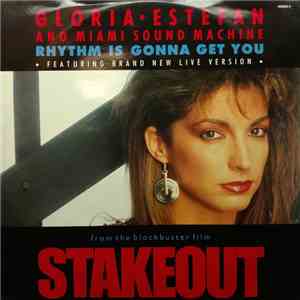 Gloria Estefan And Miami Sound Machine - Rhythm Is Gonna Get You