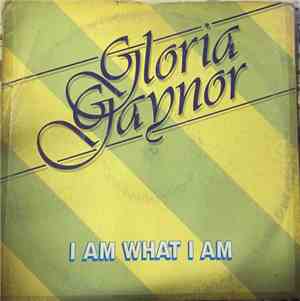 Gloria Gaynor - I Am What I Am