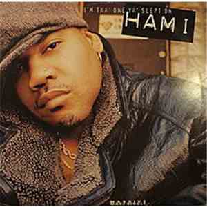 Hami - I'm The One Ya'Slept On